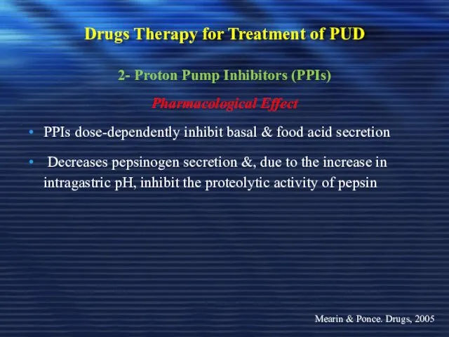 Drugs Therapy for Treatment of PUD 2- Proton Pump Inhibitors (PPIs) Pharmacological Effect