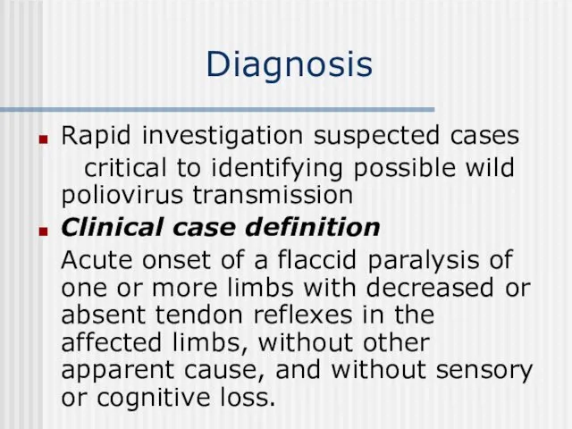 Diagnosis Rapid investigation suspected cases critical to identifying possible wild