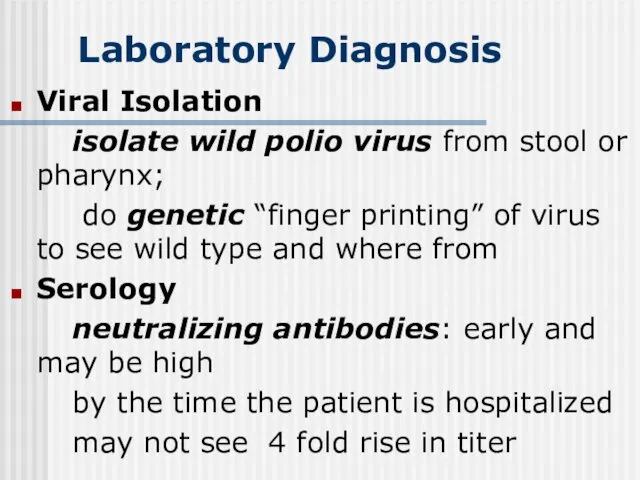 Viral Isolation isolate wild polio virus from stool or pharynx;