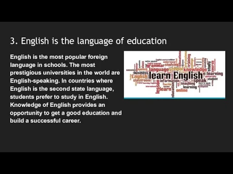3. English is the language of education English is the