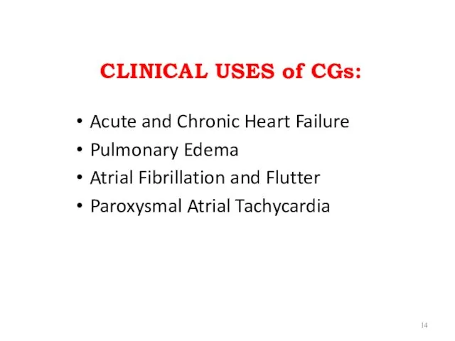 CLINICAL USES of CGs: Acute and Chronic Heart Failure Pulmonary