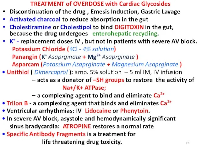 TREATMENT of OVERDOSE with Cardiac Glycosides Discontinuation of the drug