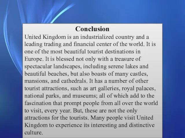 Conclusion United Kingdom is an industrialized country and a leading