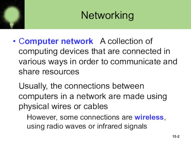 15- Networking Computer network A collection of computing devices that