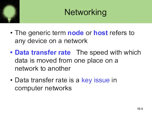 15- Networking The generic term node or host refers to