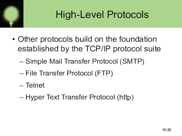 15- High-Level Protocols Other protocols build on the foundation established