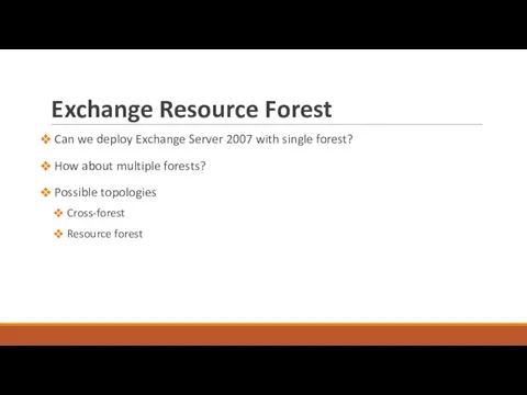 Exchange Resource Forest Can we deploy Exchange Server 2007 with single forest? How