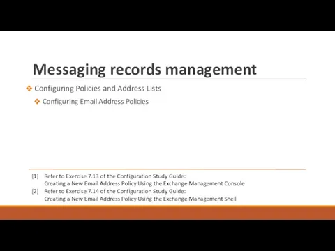 Messaging records management Configuring Policies and Address Lists Configuring Email Address Policies [1]