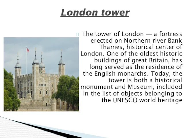 The tower of London — a fortress erected on Northern