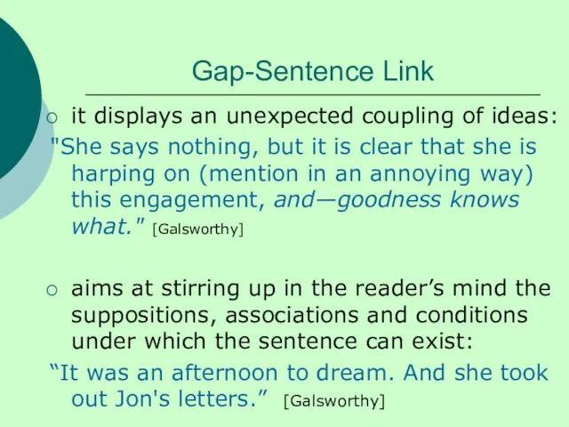 Gap-Sentence Link it displays an unexpected coupling of ideas: "She says nothing, but