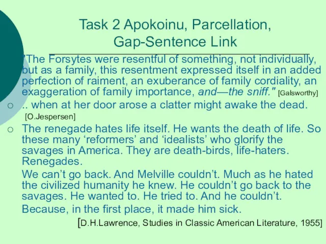 Task 2 Apokoinu, Parcellation, Gap-Sentence Link "The Forsytes were resentful of something, not