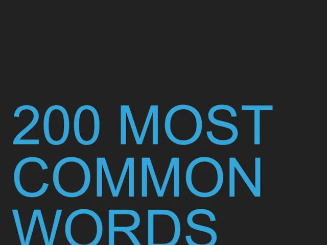 200 MOST COMMON WORDS