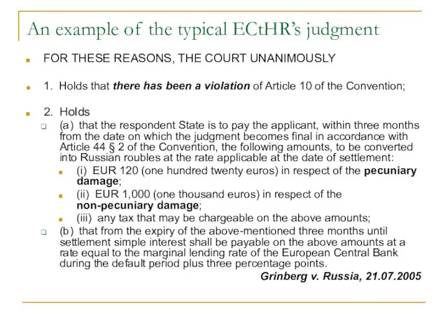 An example of the typical ECtHR’s judgment FOR THESE REASONS,