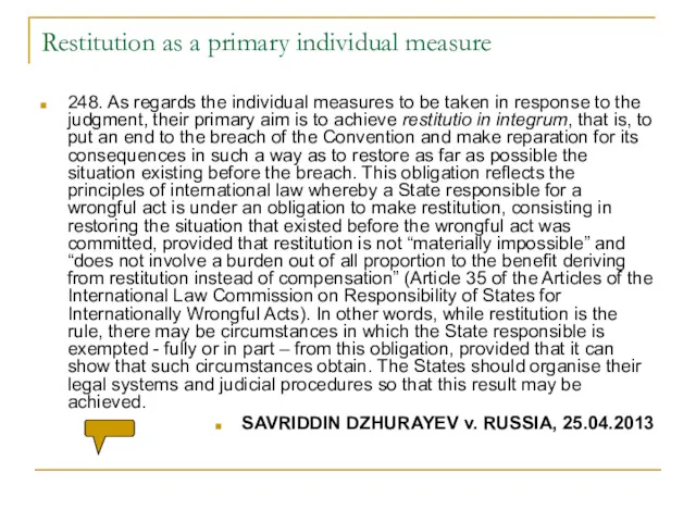 Restitution as a primary individual measure 248. As regards the