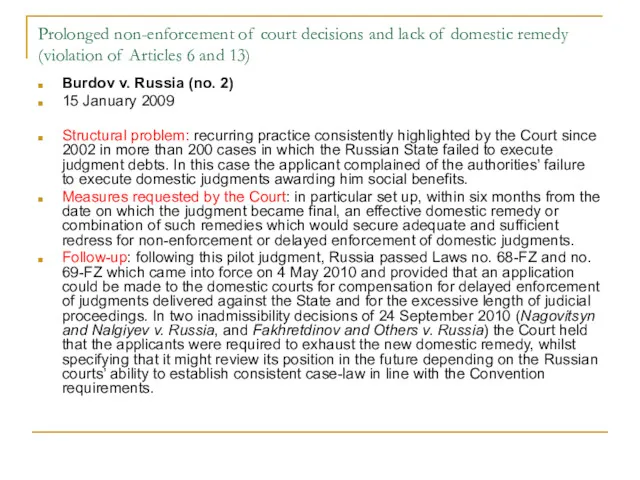 Prolonged non-enforcement of court decisions and lack of domestic remedy