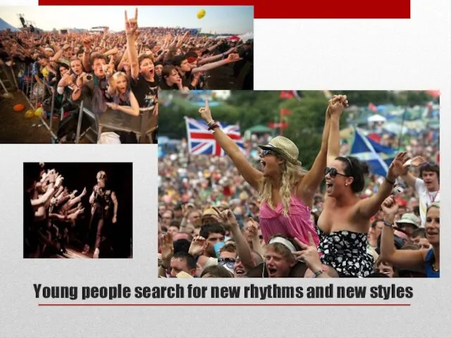 Young people search for new rhythms and new styles