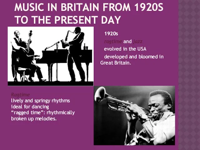 MUSIC IN BRITAIN FROM 1920S TO THE PRESENT DAY 1920s