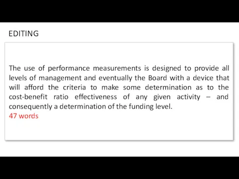 EDITING The use of performance measurements is designed to provide all levels of