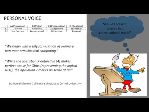 PERSONAL VOICE “We begin with a silly formulation of ordinary non-quantum classical computing.”