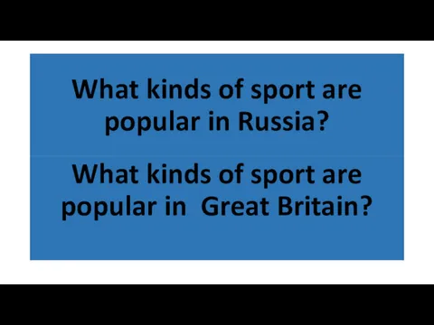 What kinds of sport are popular in Russia? What kinds