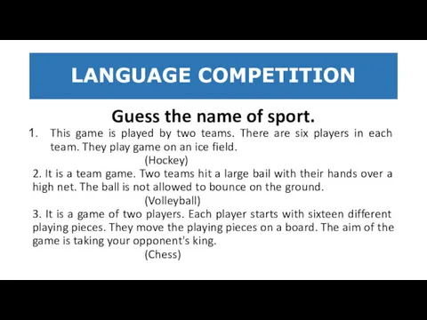 LANGUAGE COMPETITION Guess the name of sport. This game is