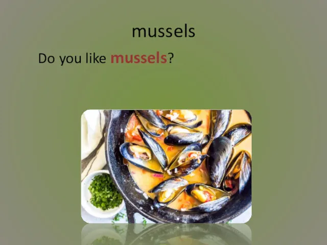 mussels Do you like mussels?