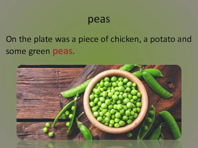 peas On the plate was a piece of chicken, a potato and some green peas.