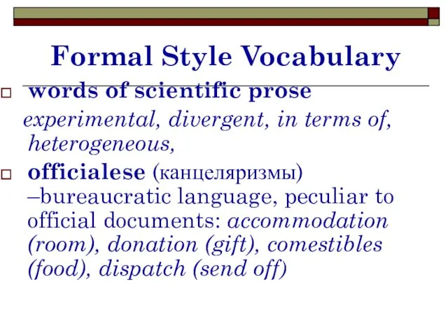 Formal Style Vocabulary words of scientific prose experimental, divergent, in