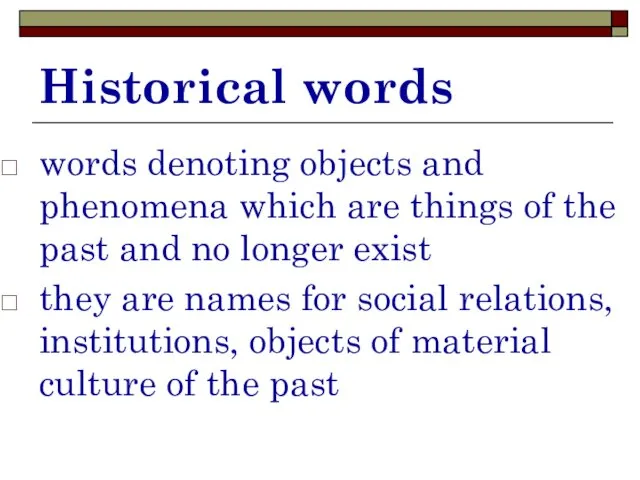 Historical words words denoting objects and phenomena which are things