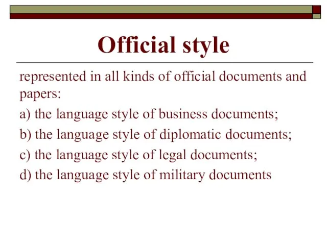 Official style represented in all kinds of official documents and