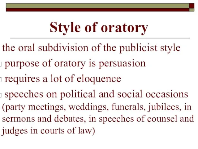 Style of oratory the oral subdivision of the publicist style