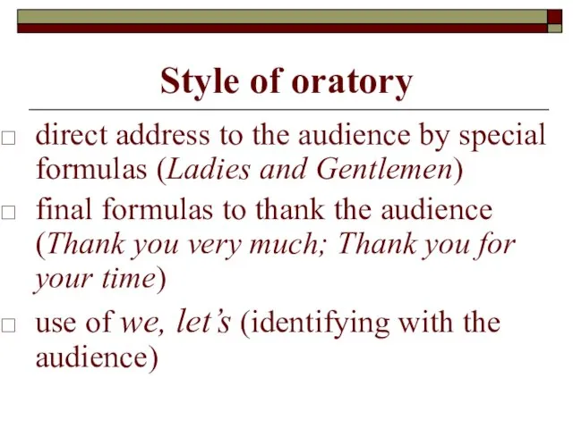 Style of oratory direct address to the audience by special