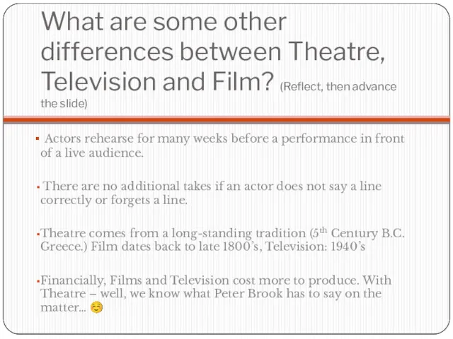 What are some other differences between Theatre, Television and Film?