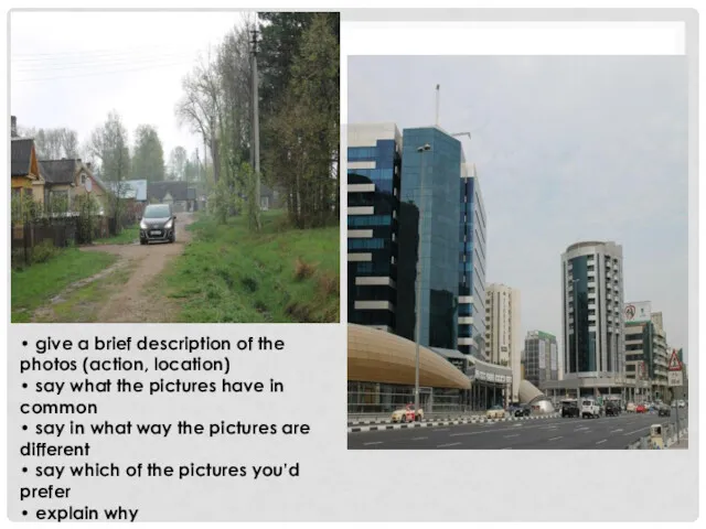 • give a brief description of the photos (action, location)