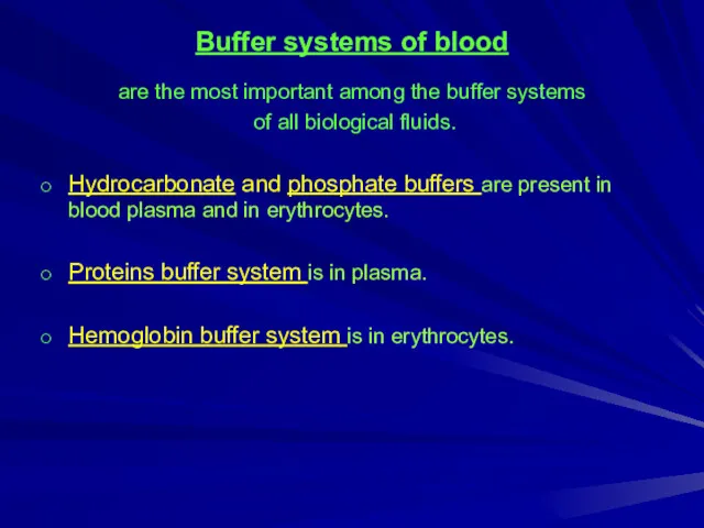 Buffer systems of blood are the most important among the