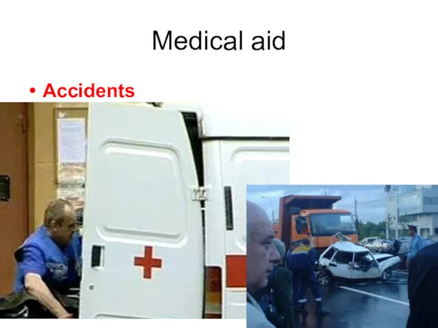 Medical aid Accidents