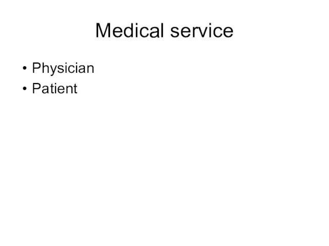 Medical service Physician Patient
