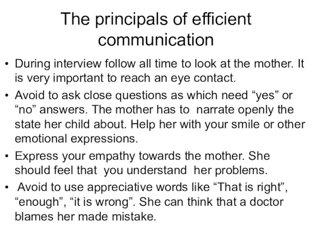 The principals of efficient communication During interview follow all time to look at