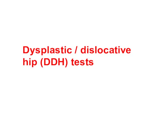 Dysplastic / dislocative hip (DDH) tests