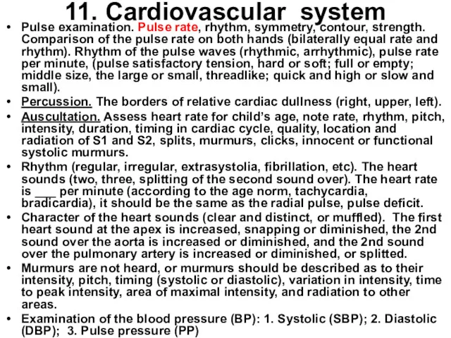 11. Cardiovascular system Pulse examination. Pulse rate, rhythm, symmetry, contour, strength. Comparison of
