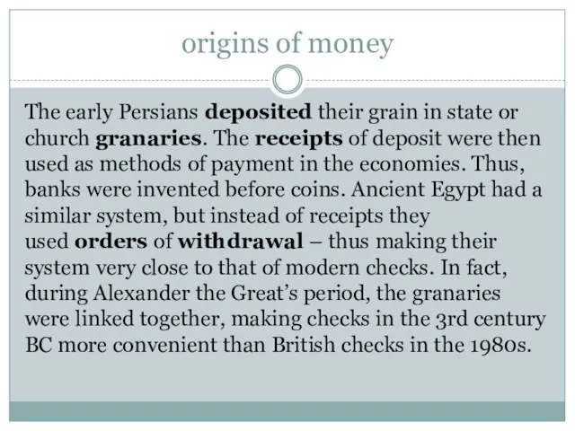 origins of money The early Persians deposited their grain in