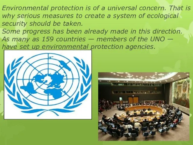 Environmental protection is of a universal concern. That is why