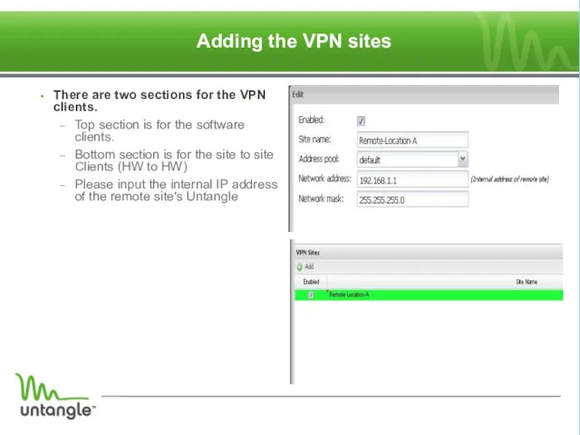 Adding the VPN sites There are two sections for the