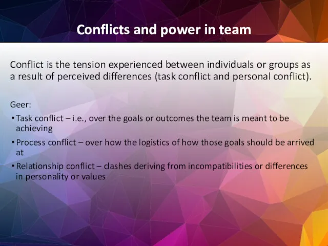 Conflicts and power in team Conflict is the tension experienced