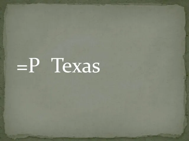 =P Texas
