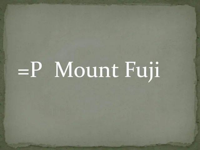 =P Mount Fuji