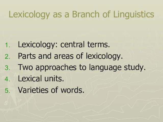 Lexicology as a Branch of Linguistics Lexicology: central terms. Parts