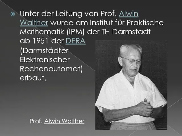 Unter der Leitung von Prof. Alwin Walther wurde am Institut