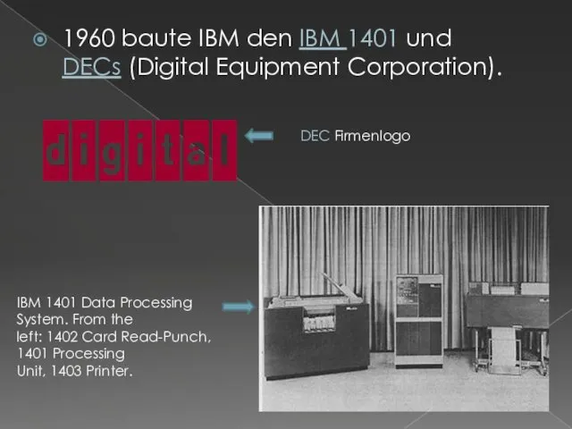 1960 baute IBM den IBM 1401 und DECs (Digital Equipment