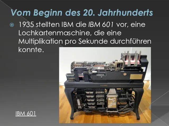 Vom Beginn des 20. Jahrhunderts 1935 stellten IBM die IBM